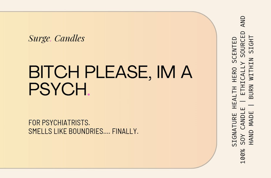 Bitch Please, I'm a Psych. For Psychiatrists.