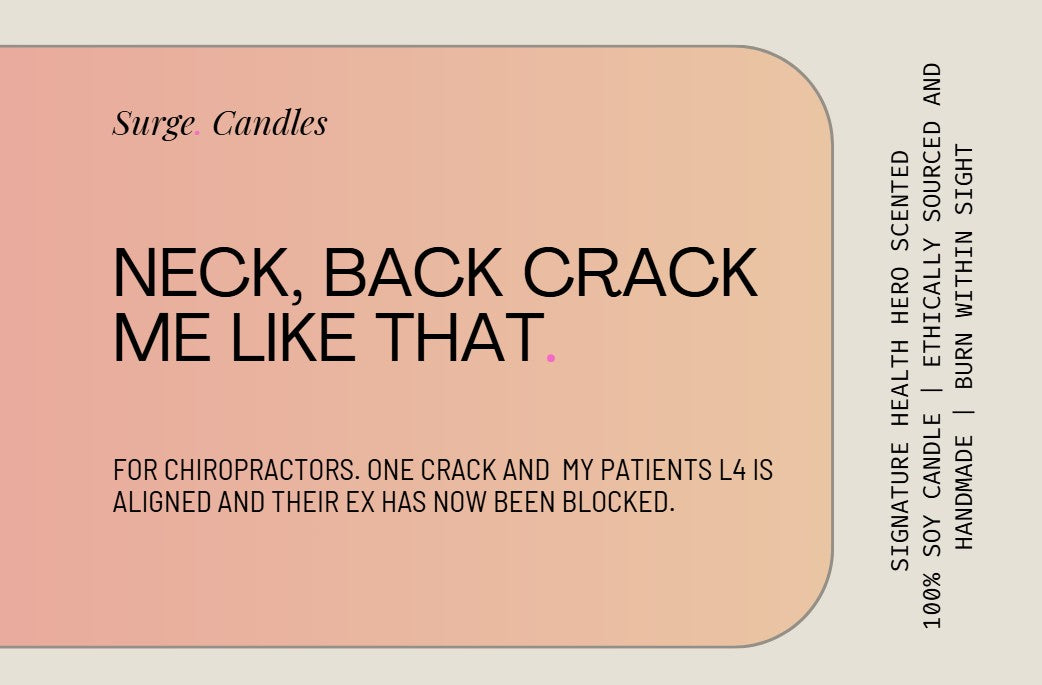 Neck, Back Crack Me Like That for Chiropractors
