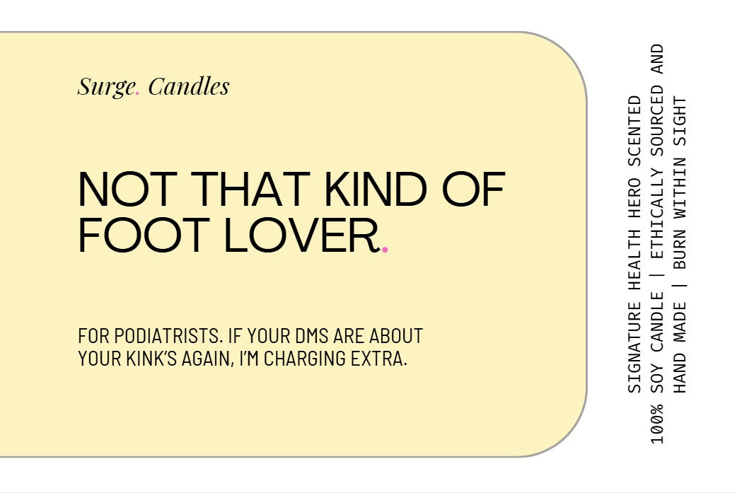 Not That Kind of Foot Lover for Podiatrists