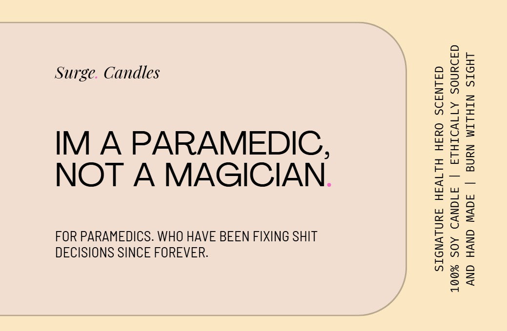 Im a Paramedic, Not a Magician