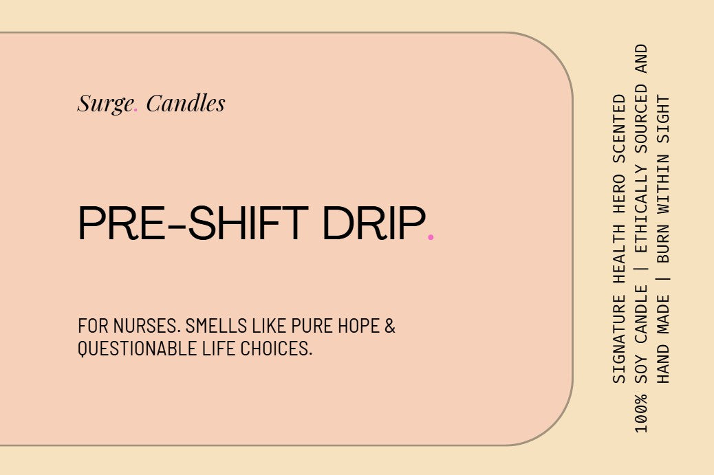Pre-Shift Drip for Nurses