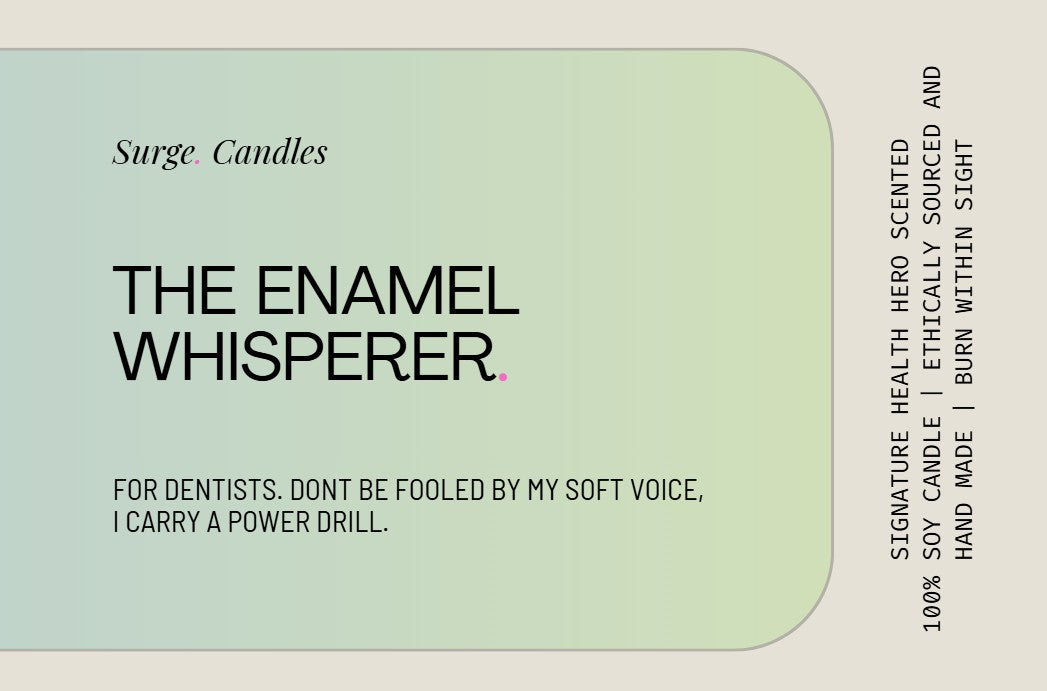 The Enamel Whisperer, for Dentist's